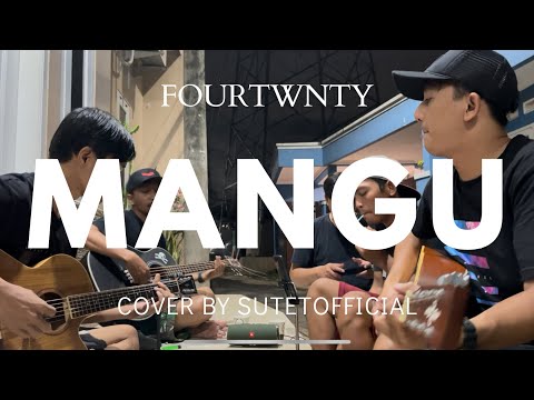 MANGU | FOURTWNTY FEAT CHARITA UTAMI (COVER BY SUTETOFFICIAL)