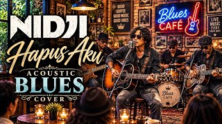 Download lagu Nidji - Hapus Aku | Acoustic Blues Cover   Lirik | Teman Santai & Ngopi mp3