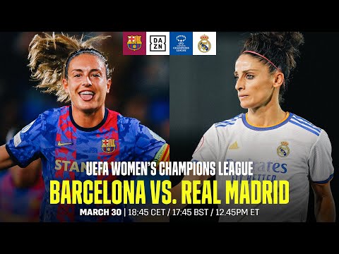 Barcelona vs. Real Madrid | UEFA Women’s Champions League Quarter-final Second Leg Full Match