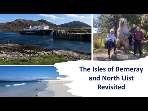 The Isles of Berneray and North Uist Revisited