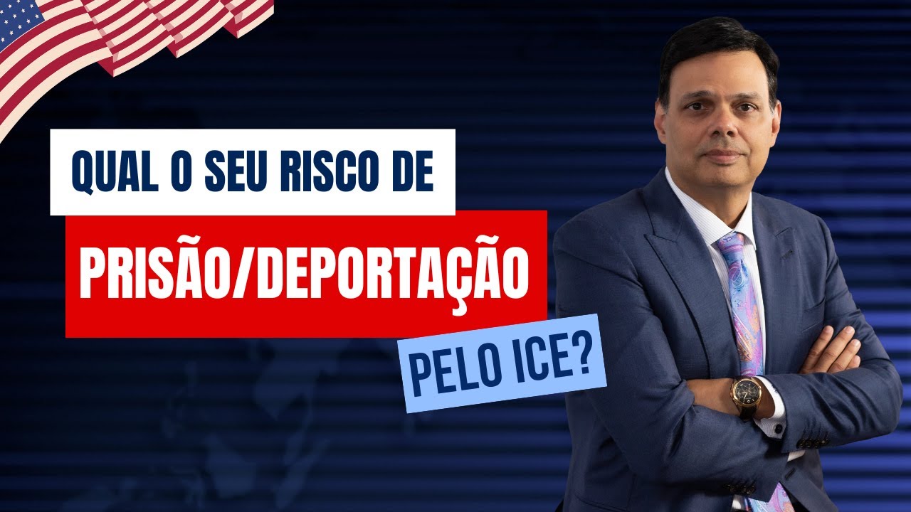 Qual o seu risco de prisão/deportação pelo ICE?