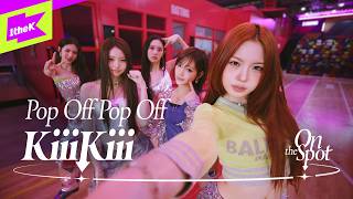 KiiiKiii 키키 'Pop Off Pop Off'｜On the Spot｜온더스팟