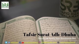 Download lagu Tafsir Qur'an Surat Adh Dhuha  -  Ustadz DR Syafiq Riza Basalamah MA mp3