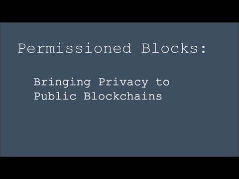 Permissioned Blocks - Bringing Privacy to Public Blockchains