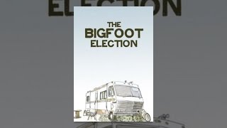 The Bigfoot Election