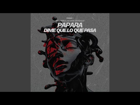 Papara + Dime Que Lo Que Pasa (Special Edition)