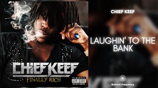 Chief Keef - Laughin&#39; To The Bank (432Hz)