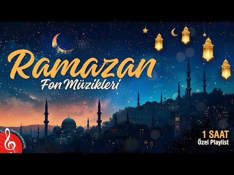 Ramazan Fon Müzikleri 🌙  1 Saat Kesintisiz Özel Playlist (Enstrümantal)
