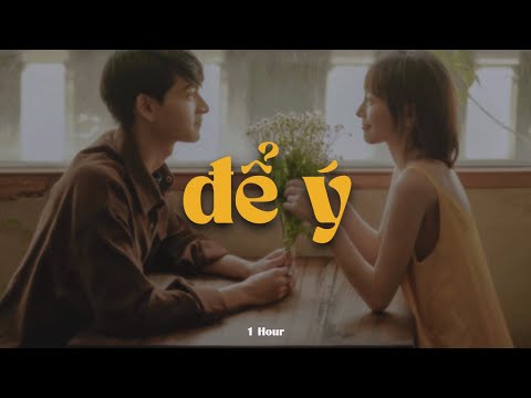 Để Ý (1 Hour ) - Wren Evans x Quanvrox「Lofi Ver.」/ Official Lyrics Video