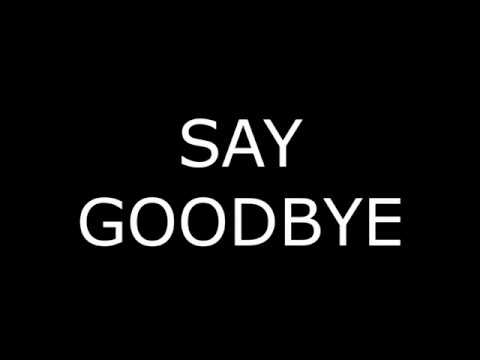 Say Goodbye- (feat. Ralph Gaudino)