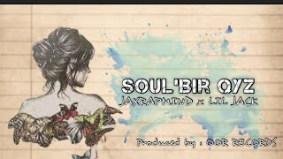 JAXRAPMIND & Lil Jack - Soul’Bir Qyz 2022 | OFFICIAL AUDIO