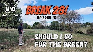 Break 28 in GOLF! - Episode 18 - Should I go for the green? Sponsored by Titleist. #titleist