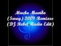 Mucho Mambo (Sway) 2009 Remixes (DJ Rebel ...
