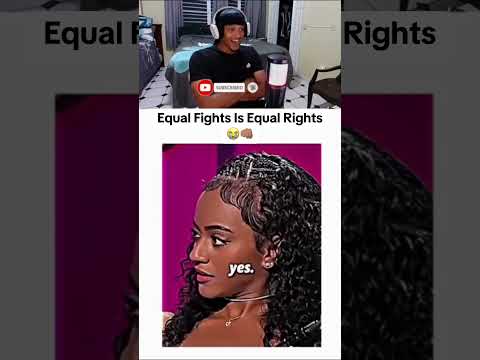 Equal Rights Equal Fights 😭