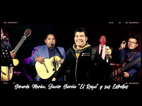 Gerardo Morán ft. Javier García "El Requi" y sus Estrellas (Parte 1)
