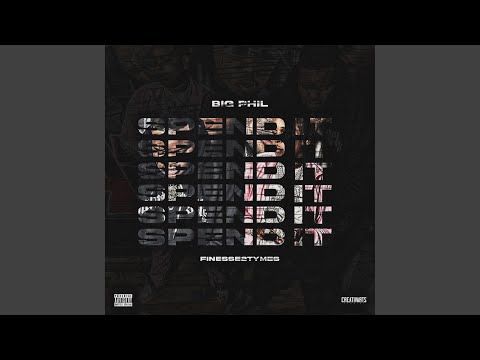 Spend It (feat. Finesse2Tymes)
