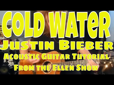 "Cold Water" - Justin Bieber Guitar Version Tutorial (Ellen Show)