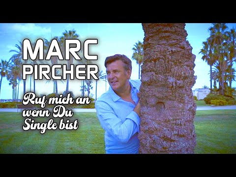Marc Pircher - Ruf mich an wenn Du Single bist (Musikvideo)