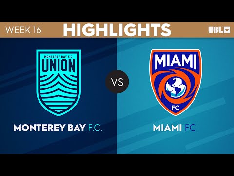6.24.2023 | Monterey Bay F.C. vs. Miami FC - Game Highlights
