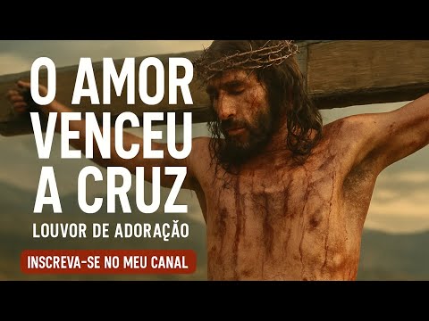O Amor Venceu A Cruz Versão 02 - Liverson…