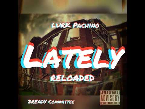 LURK Pachino x LATELY reloaded @2READYCOMMITTEE