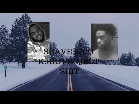 SUAVE RICO x K RIC project shit prod by MIMM/NEW VEGAS ROCMOOV