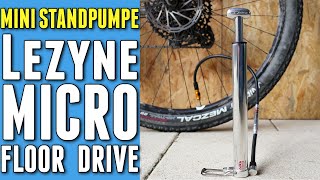 Lezyne Micro Floor Drive HVG - überraschend kraftvolle Mini Standpumpe (für Tubeless unterwegs)