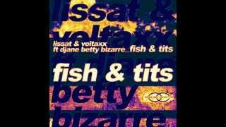 Lissat & Voltaxx - Fish & Tits Feat. Djane Betty Bizarre (Peet Vait Remix)