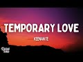 Keenan Te Temporary Love Lyrics