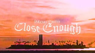 Jakobs Castle - Close Enough (Full Album Stream)