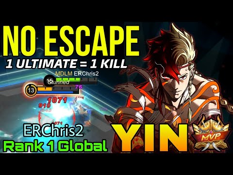 No Escape! One Ultimate = One Kill! - Top 1 Global Yin by ERChris2 - Mobile Legends