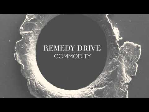 REMEDY DRIVE // The Cool of the Day from the album Commodity