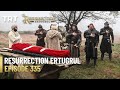 Resurrection Ertugrul Season 4 Episode 335
