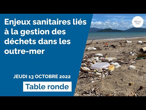 Table ronde sur les enjeux sanitaires dans le cadre de la gestion des déchets dans les outre-mer