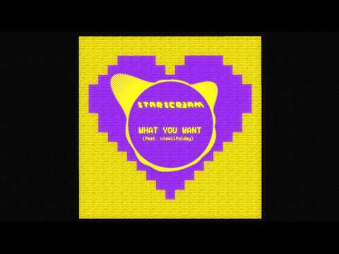 STARSCR3AM - What You Want (feat. viewtifulday)