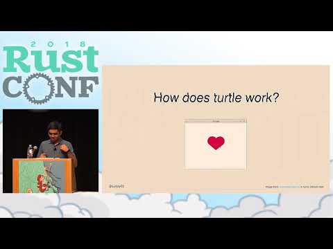 RustConf 2018 - Writing Crates for Complete Beginners - A Tour of Turtle by Sunjay Varma