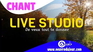 Je veux tout te donner