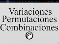 Combinatoria Variaciones Permutaciones Combinaciones