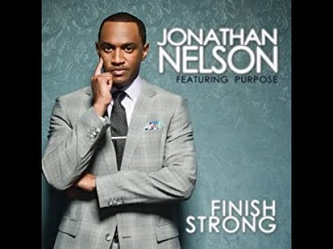 Jonathan Nelson - Finish Strong (lyrics)