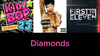Diamonds (Rhianna/Kidz Bop/First to Eleven) Mashup