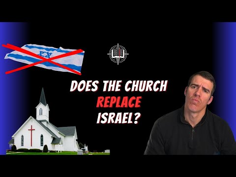 Has the Church Replaced Israel?