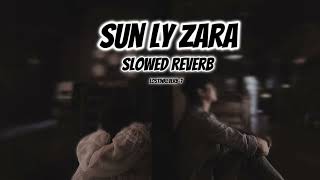 Sunn Le Zara (Slowed + Reverb) | LostinReverb