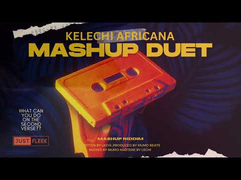 KELECHI AFRICANA—MASHUP (VERSE 2 CHALLENGE )