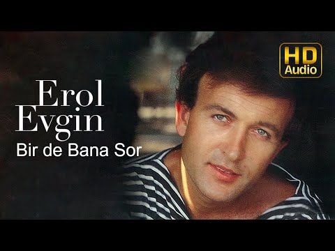 Erol Evgin - Bir de Bana Sor (Official Audio)