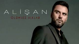 Alişan - Ölümsüz Aşklar