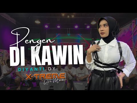 PENGEN DI KAWIN - DIYANTI DY // XTREME LIVE MUSIC COVER