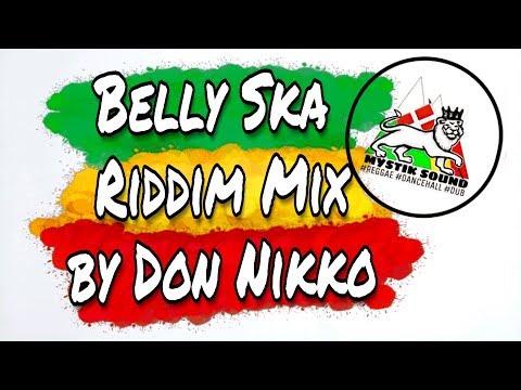 Belly ska Riddim Mix by Don Nikko - Mystik Sound