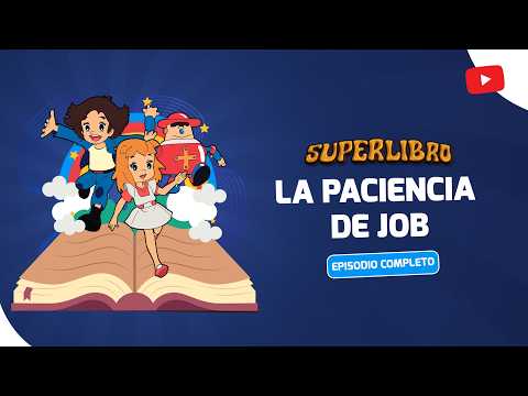 Superlibro Clásico | La Paciencia de Job | Episodio Completo