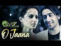 O Jaana Full Video Raaz 2 Movie Kangana Ranaut Emraan Hashmi KK Raju Singh Mahesh Bhatt