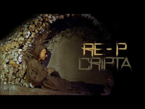 Re-P - "Cripta" (Prod. Tufacchio)